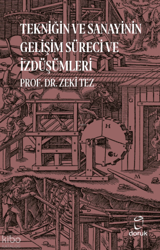 Tekniğin ve Sanayinin Gelişim Süreci ve İzdüşümleri