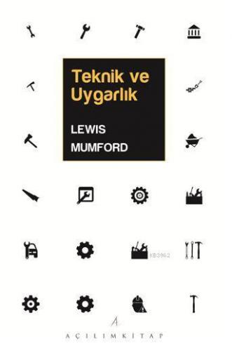 Teknik ve Uygarlık Lewis Mumford