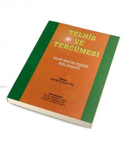 Telhîs Ve Tercümesi; Kuran'ın Eşsiz Belagatı