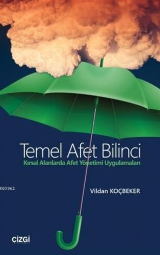 Temel Afet Bilinci; Kırsal Alanlarda Afet Yönetimi Uygulamaları