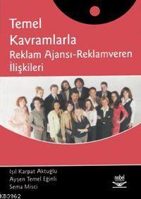 Temel Kavramlarla Reklam Ajansı-reklamveren İlişkileri Kolektif