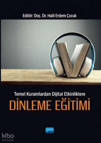 Temel Kuramlardan Dijital Etkinliklere Dinleme Eğitimi Kolektif