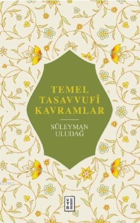 Temel Tasavvufî Kavramlar