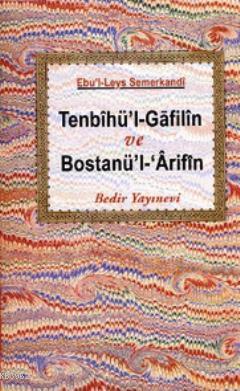 Tenbihü'l-Gafilin Bostanü'l- Arifin