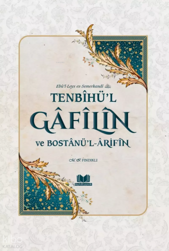 Tenbihü'l Gafilin ve Bostanü'l-Arifin (Ciltli) Mustafa İsmail Fındıklı