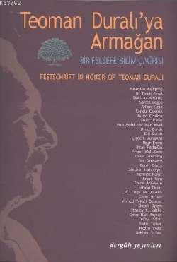 Teoman Duralı'ya Armağan; Bir Felsefe Bilim Çağrısı
