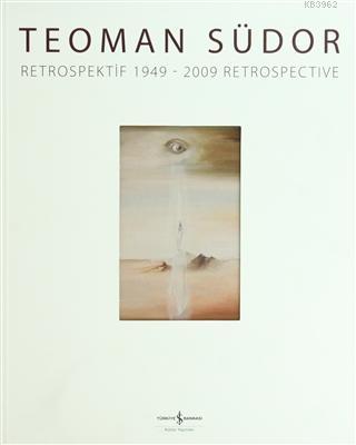 Teoman Südor Retrospektif 1949-2009 Retrospetive