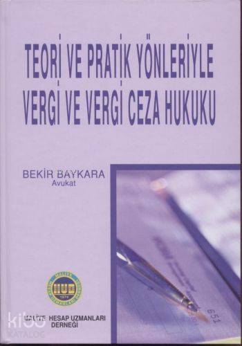 Teori ve Pratik Yönleriyle Vergi ve Vergi Ceza Hukuku Bekir Baykara