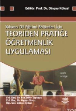 Teoriden Pratiğe Öğretmenlik Uygulaması