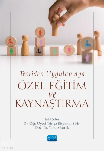 Teoriden Uygulamaya Özel Eğitim ve Kaynaştırma Kolektif