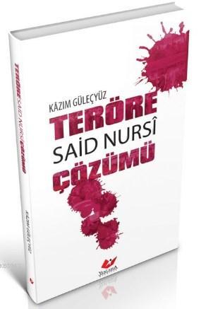 Teröre Said Nursî Çözümü