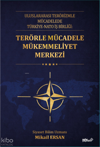 Terörle Mücadele Mükemmeliyet Merkezi;Uluslararası Terörizmle Mücadelede Türkiye-Nato İş Birliği