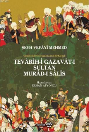 Tevârih - i Gazavât - ı Sultan Murâd- ı Sâlis Şeyh Vefâyi Mehmed
