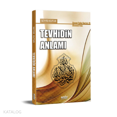 Tevhidin Anlamı Seyyid Kutub
