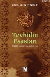 Tevhidin Esasları Ebü`l Muîn En-Nesefî