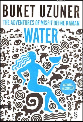 The Adventures Of Misfit Defne Kaman Water