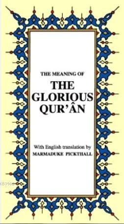 The Meaning Of The Glorious Qur'an; İngilizce Kur'ân-ı Kerîm Meâli (küçük boy, ipek şamua kâğıt, karton kapak)