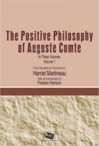 The Positive Philosophy of Auguste Comte