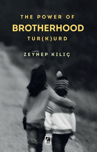 The Power Of Brotherhood Tur(k)urd Zeynep Kılıç