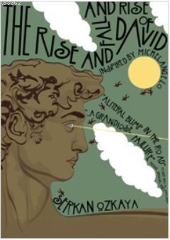 The Rise And Fall And Rise Of David; Davut'un Önlenemez Yükselişi, Düşüşü ve Yükselişi