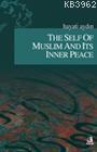 The Self of Muslim and Its Inner Peace Hayati Aydın