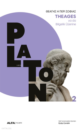 Theages ya da Bilgelik Üzerine Platon ( Eflatun )
