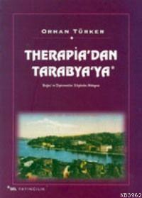 Therapia´dan Tarabya´ya; Boğaz´ın Diplomatlar Köyünün Hikayesi
