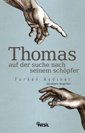 Thomas Auf Der Suche Nach Seinem Schöpfer Cemil Şahinöz