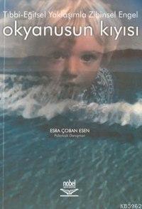 Tıbbi Eğitsel Yaklaşımla Zihinsel Engellilik; Okyanusun Kıyısı