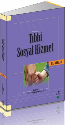 Tıbbi Sosyal Hizmet El Kitabı