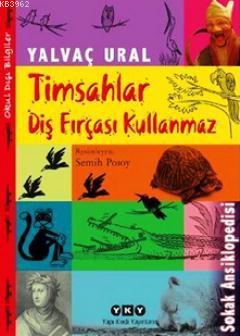 Timsahlar Diş Fırçası Kullanmaz Yalvaç Ural