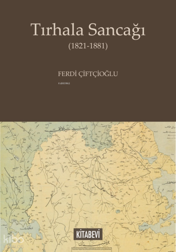 Tırhala Sancağı (1821-1881) Ferdi Çiftçioğlu