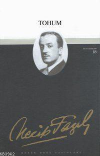 Tohum (Kod:15) Necip Fazıl Kısakürek