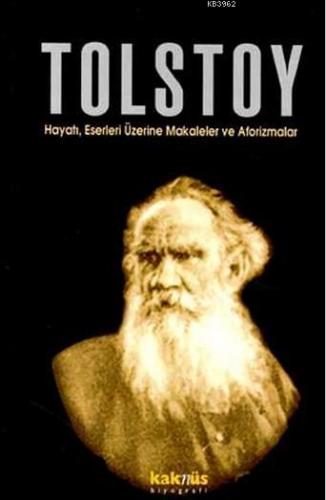 Tolstoy Hayatı, Eserleri Üzerine Makaleler ve Aforizmalar Orhan Düz