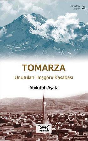 Tomarza Unutulan Hoşgörü Kasabası Abdullah Ayata
