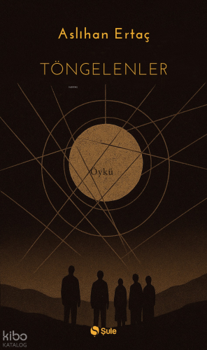 Töngelenler Aslıhan Ertaç