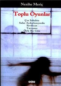 Toplu Oyunlar Çın Sabahta, Sular Aydınlanıyordu, Sevdican, Tartışma, Öyle Bir Gün