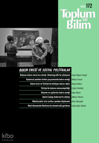 Toplum ve Bilim Dergisi Sayı: 172;Bakım Emeği ve Sosyal Politikalar