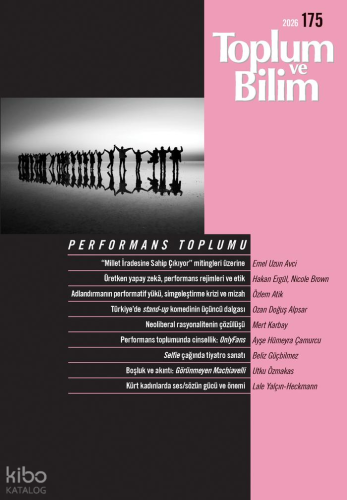 Toplum ve Bilim Dergisi Sayı: 175;Performans Toplumu Kolektif