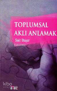 Toplumsal Aklı Anlamak