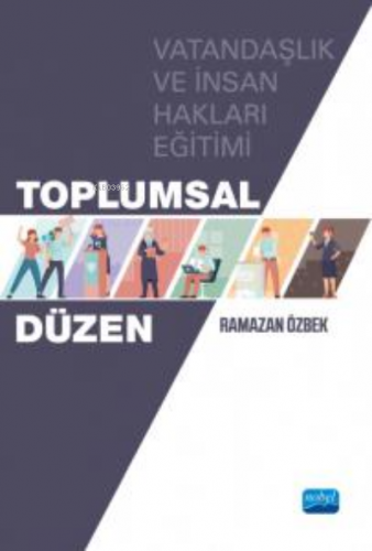 Toplumsal Düzen - Vatandaşlık ve İnsan Hakları Eğitimi