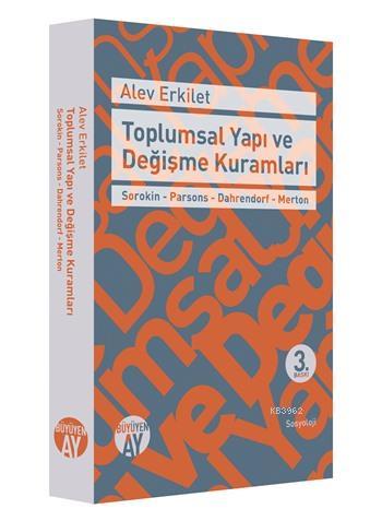 Toplumsal Yapı ve Değişme Kuramları Alev Erkilet