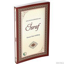 Toplumu Kalbindeki Yara İsraf