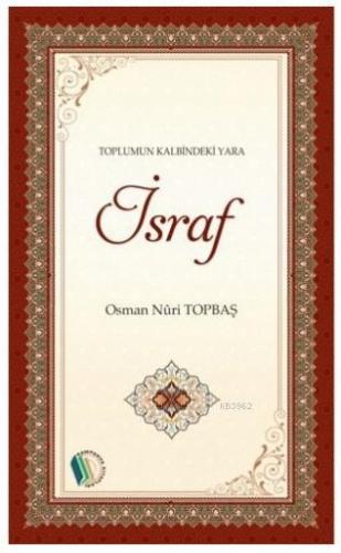 Toplumun Kalbindeki Yara İsraf