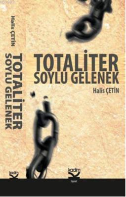 Totaliter Soylu Gelenek Halis Çetin