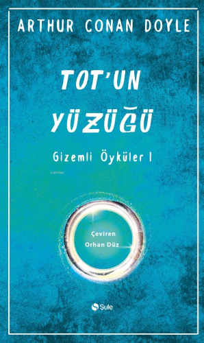 Tot'un Yüzüğü Gizemli Öyküler Arthur Conan Doyle