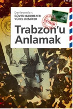 Trabzonu Anlamak