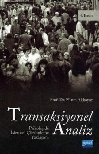 Transaksiyonel Analiz Psikolojide İşlemsel Çözümleme Yaklaşımı
