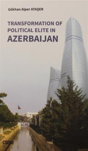 Transformation Of Political Elite in Azerbaijan