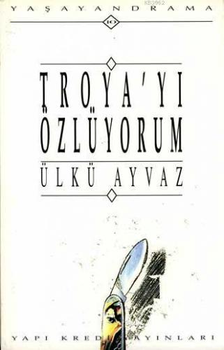 Troya'yı Özlüyorum